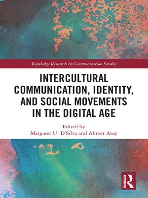 cover image of Intercultural Communication, Identity, and Social Movements in the Digital Age